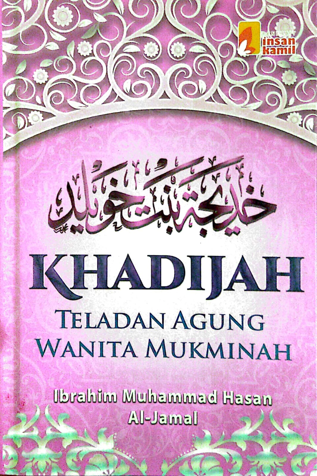Khadijah : teladan agung wanita mukminah