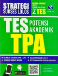 Strategi Sukses Lolos : TES POTENSI AKADEMIK ( TPA )