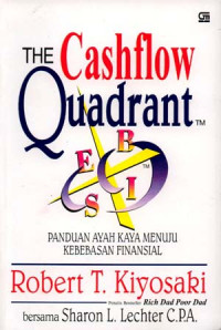 The cashflow quadrant: panduan ayah kaya menuju kebebasan finansial