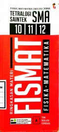 Tetralogi saintek sma : ringkasan materi fismat fisika-matematika