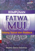 Himpunan fatwa mui : bidang sosial dan budaya