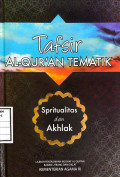Tafsir Al-qur'an tematik : spritualitas dan akhlak
