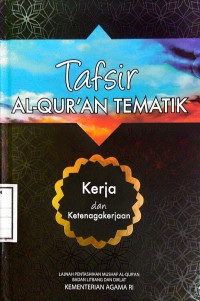 Tafsir Al-qur'an Tematik : Kerja dan Ketenagakerjaan
