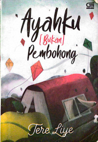 Ayahku (Bukan) Pembohong