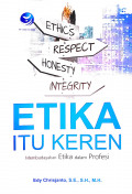 Etika itu Keren : Membudayakan Etika dalam Profesi