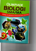 Olimpiade biologi SMA/MA 3 : strategi jitu menjuarai olimpiade sains nasional