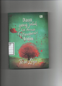 Daun yang jatuh tidak pernah membenci angin