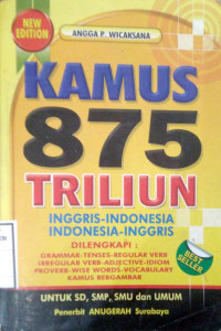Kamus 875 triliun : inggris-indonesia indonesia-inggris