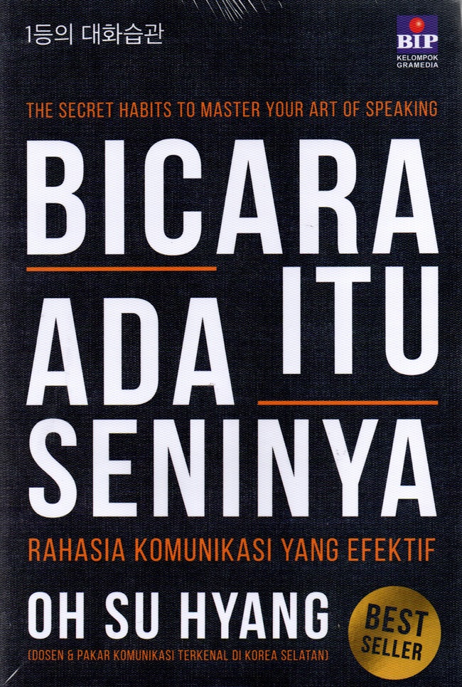 Bicara ada itu seninya:rahasia komunikasi yang efektif