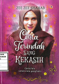 Cinta terindah sang kekasih : cerita lalu untuk cinta yang baru