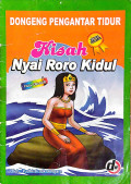 Dongeng pengantar tidur : kisah nyai roro kidul