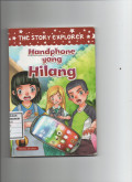 The story explorer : handphone yang hilang